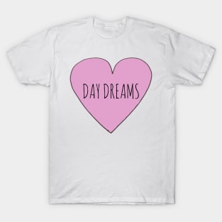 I LOVE DAY DREAMS T-Shirt